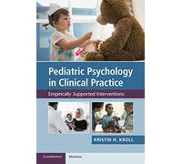 Pediatric Psychology in Clinical Practice: Empirically Supported Interventions