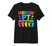 Pediatric PT Little Step Counts Pediatric Physical Therapist Maglietta Premium