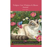 Pedigree Cats Whiskers & Bloom Journal: 25 Beautiful Full-Colour Cat Illustrations Inside