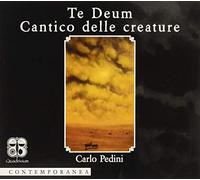 Pedini Carlo - Te Deum: Cantico Delle Creature