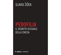 Pedofilia. Il segreto sessuale della Chiesa