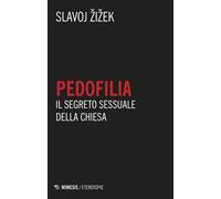 Pedofilia. Il segreto sessuale della Chiesa