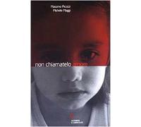 Pedofilia. Non chiamatelo amore