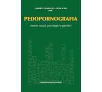 Pedopornografia. Aspetti sociali, psicologici e giuridici