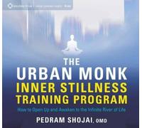 Pedram Shojai The Urban Monk Inner Stillness Training Program (CD)