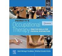 Pedretti's Occupational Therapy: Practice Skills for Physical Dysfunction