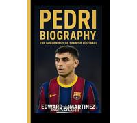 PEDRI BIOGRAPHY: The Golden Boy of Spanish Football