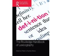 Pedro A. Fuertes-Olivera The Routledge Handbook of Lexicography (Tascabile)
