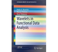 Pedro A. Morettin Brani Vidakovic Aluísi Wavelets in Functional Dat (Tascabile)