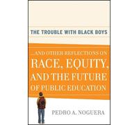 Pedro A. Noguera The Trouble With Black Boys (Tascabile)