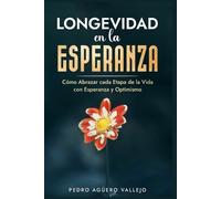 Pedro Agüero Vallejo Longevidad en la Esperanza (Tascabile)