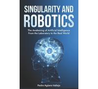 Pedro Agüero Vallejo Singularity and Robotics (Tascabile)