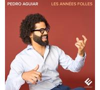 Pedro Aguiar Pedro Aguiar: Les Années Folles (CD) Album