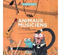 Pedro Alcalde Julio Antonio Blasco Animaux musiciens (Copertina rigida)