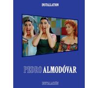 Pedro Almodóvar: Installation / Instalación: Installation / Instalación