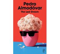 Pedro Almodóvar The Last Dream (Copertina rigida)