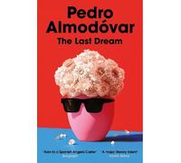 Pedro Almodóvar The Last Dream (Tascabile)