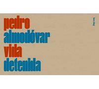 PEDRO ALMODÓVAR. VIDA DETENIDA. EDIZ. ITALIANA E INGLESE - Azzoni S. (cur.)