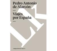 Pedro Antonio de Alarcón Viajes por España (Tascabile)