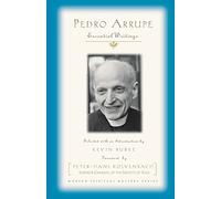 Kevin Burke Sj Pedro Arrupe: Essential Writings (Tascabile)