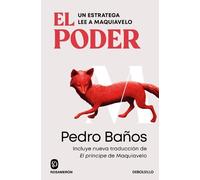 Pedro Baños El poder. Un estratega lee a Maquiavelo / Power. A Strat (Tascabile)