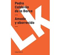 Pedro Calderón de la Barca Amado Y Aborrecido (Tascabile)