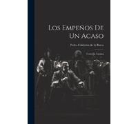 Pedro Calderón de la Barca Los empeños de un acaso (Tascabile)