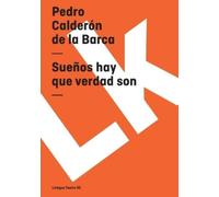 Pedro Calderón de la Barca Sueños hay que verdad son (Tascabile)