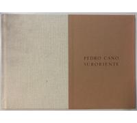 Pedro Cano. Suroriente / Galleria Falteri, 2008