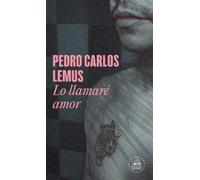 Pedro Carlos Lemus Lo llamaré amor / I'll Call It Love (Tascabile)