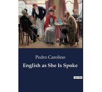 Pedro Carolino English as She Is Spoke (Tascabile)