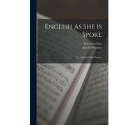 Pedro Carolino José Da Fonseca English As She Is Spoke (Copertina rigida)
