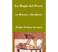 Pedro Ceinos Arcones La Magia del Perro (Tascabile)