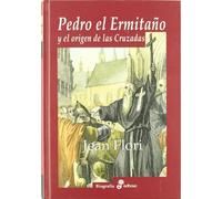Pedro el ermitaño y el origen de las cruzadas