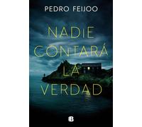 Pedro Feijoo Nadie contará la verdad / No One Will Tell the Truth (Tascabile)