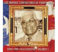 Pedro Flores - Grandes Compositores De Puerto