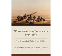 Pedro Font With Anza to California, 1775-1776 (Tascabile)