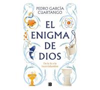 Pedro García Cu El enigma de Dios. De la fe a la incertidumbre / God (Tascabile)
