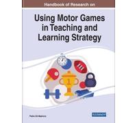 Pedro Gil-Madro Handbook of Research on Using Motor Games in (Copertina rigida)