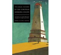 Pedro Gustavo Teixeir The Legal History of the European Banking Unio (Tascabile)