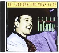 Pedro Infante - Canciones Inolvidables