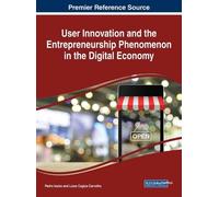 Pedro Isaias User Innovation and the Entrepreneurship Phenome (Copertina rigida)