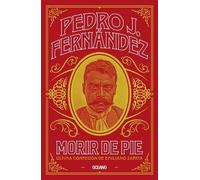 Pedro J Fernández Morir de Pie (Tascabile)