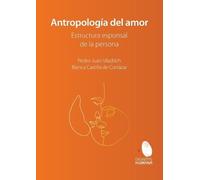 Pedro-Juan Viladrich Blanca C Antropología del amor. Estructura esp (Tascabile)