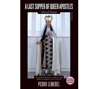 Pedro Lemebel A Last Supper of Queer Apostles (Tascabile)