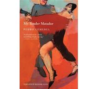 Pedro Lemebel My Tender Matador (Tascabile)