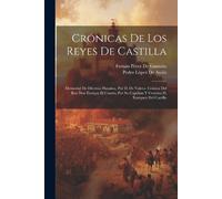 Pedro López de Ayala Fernán Pérez de G Crónicas De Los Reyes De Cas (Tascabile)