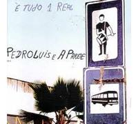 Pedro Luis & Parede - E Tudo 1 Real (2nd Album)