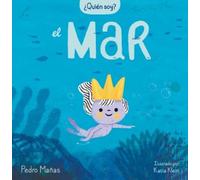 Pedro Manas ¿Quién soy? El mar / Who Am I? The Sea (Copertina rigida)