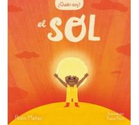 Pedro Mañas ¿Quién soy? El sol / Who Am I? The Sun (Copertina rigida)